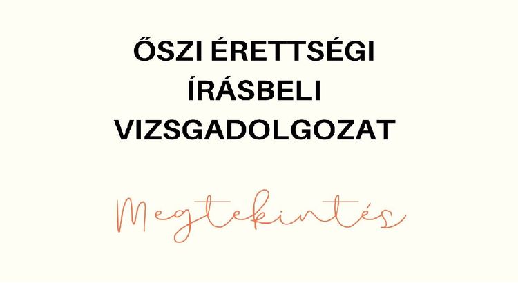 Őszi érettségi írásbeli vizsgadolgozat megtekintés